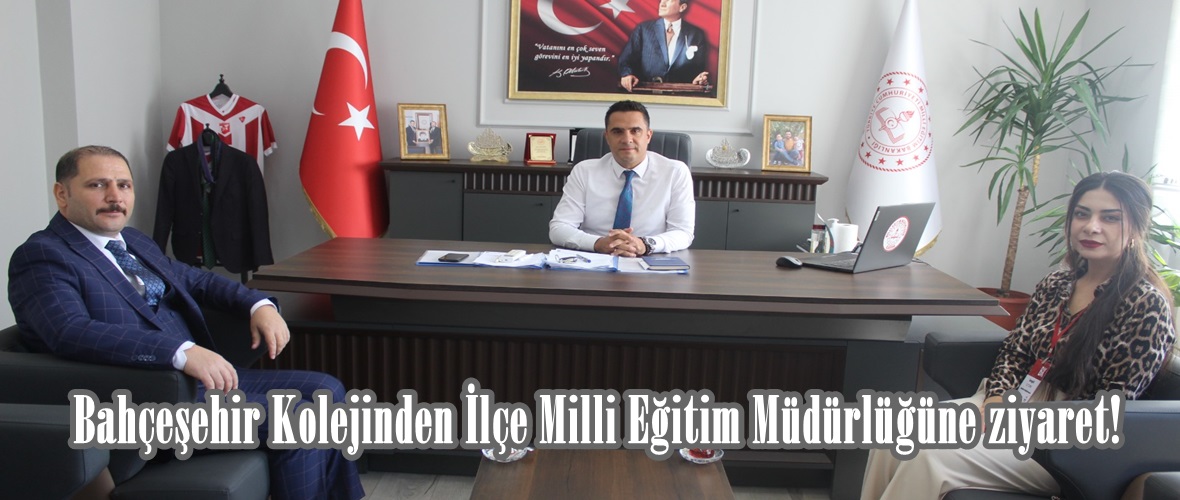 Bahçeşehir Kolejinden İlçe Milli Eğitim Müdürlüğüne ziyaret!