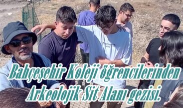 Bahçeşehir Koleji öğrencilerinden Arkeolojik Sit Alanı gezisi.