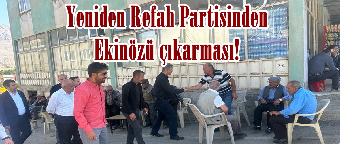 Yeniden Refah Partisinden Ekinözü çıkarması!