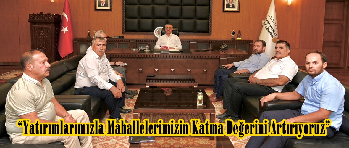 “Yatırımlarımızla Mahallelerimizin Katma Değerini Artırıyoruz”