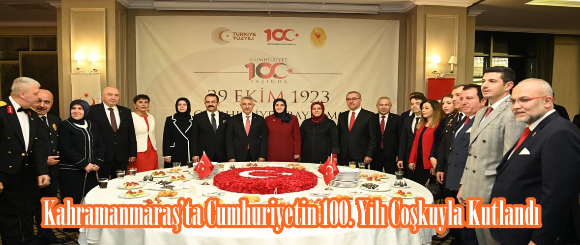 Kahramanmaraş’ta Cumhuriyetin 100. Yılı Coşkuyla Kutlandı.