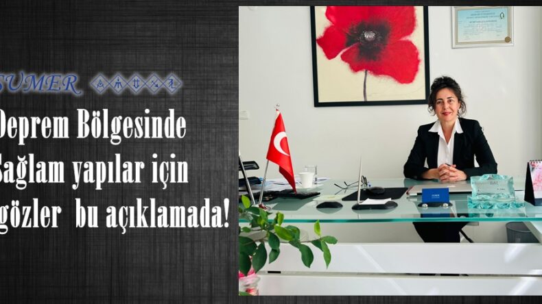 Deprem Bölgesinde Sağlam yapılar için tüm gözler bu açıklamada!