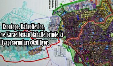Esentepe, Bahçelievler, Tepebaşı ve Karaelbistan Mahallelerinde ki altyapı sorunları çözülüyor.