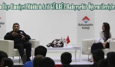 Elbistan İlçe Emniyet Müdürü Arif GÜRBÜZ Bahçeşehir Öğrencileriyle buluştu.