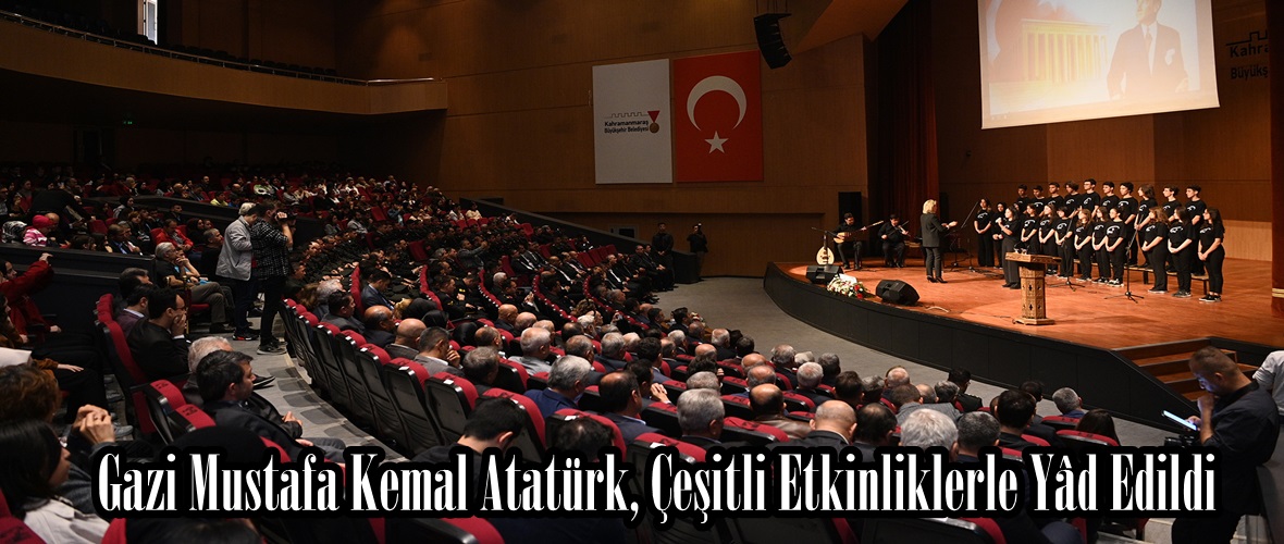 Gazi Mustafa Kemal Atatürk, Çeşitli Etkinliklerle Yâd Edildi.