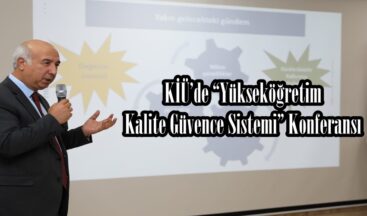 KİÜ’de “Yükseköğretim Kalite Güvence Sistemi” Konferansı