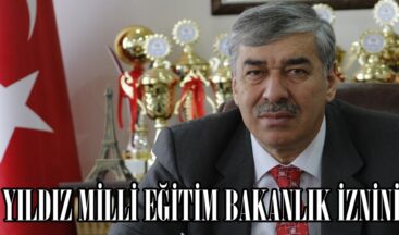 ÖZEL YILDIZ MİLLİ EĞİTİM BAKANLIK İZNİNİ ALDI.