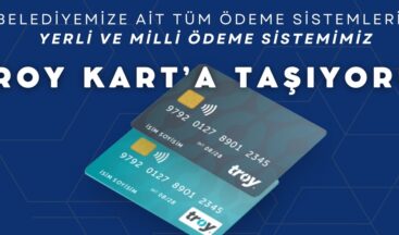 Başkan Güngör, “Tüm Ödeme Sistemlerimizi TROY Kart’a Taşıyoruz”
