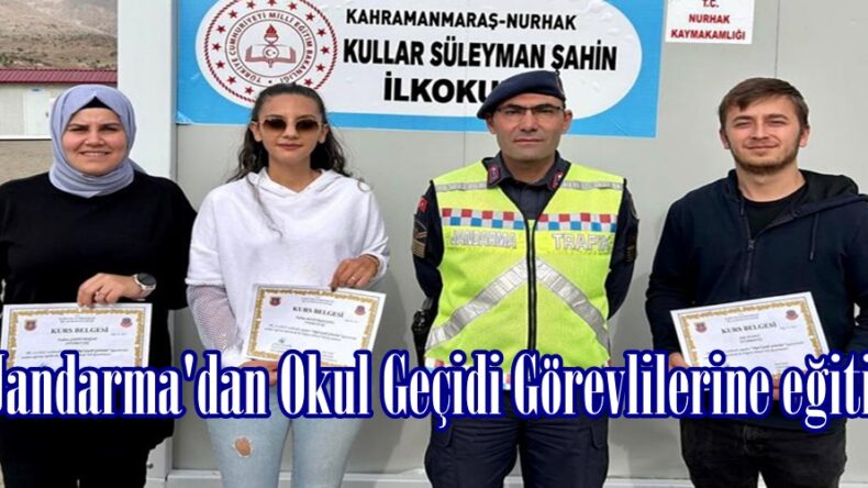 Jandarma’dan Okul Geçidi Görevlilerine eğitim.