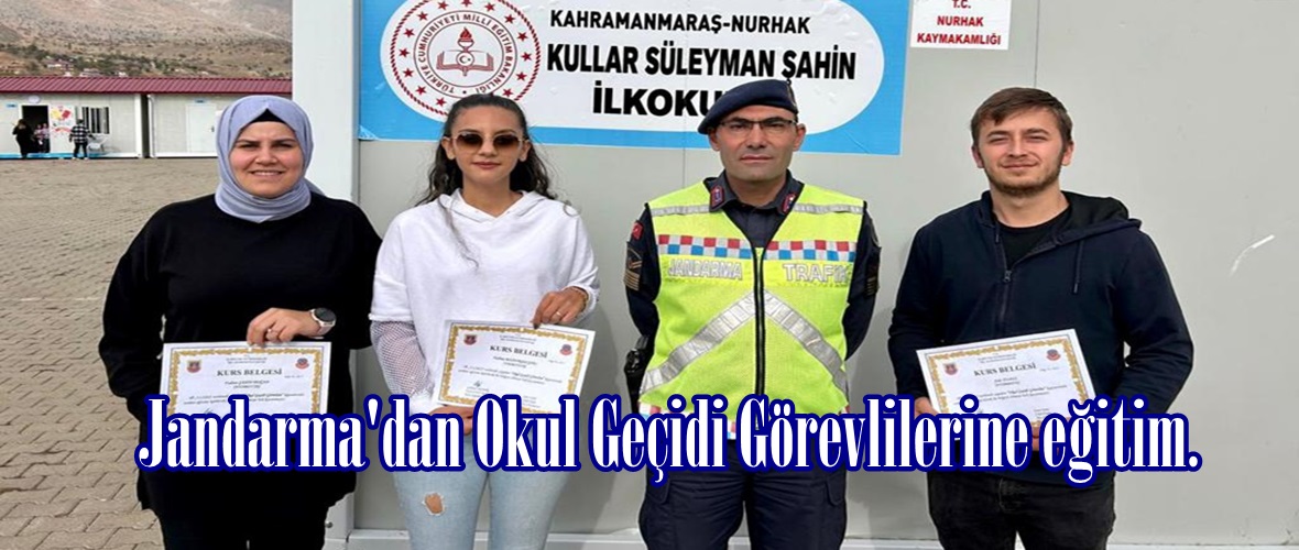 Jandarma’dan Okul Geçidi Görevlilerine eğitim.