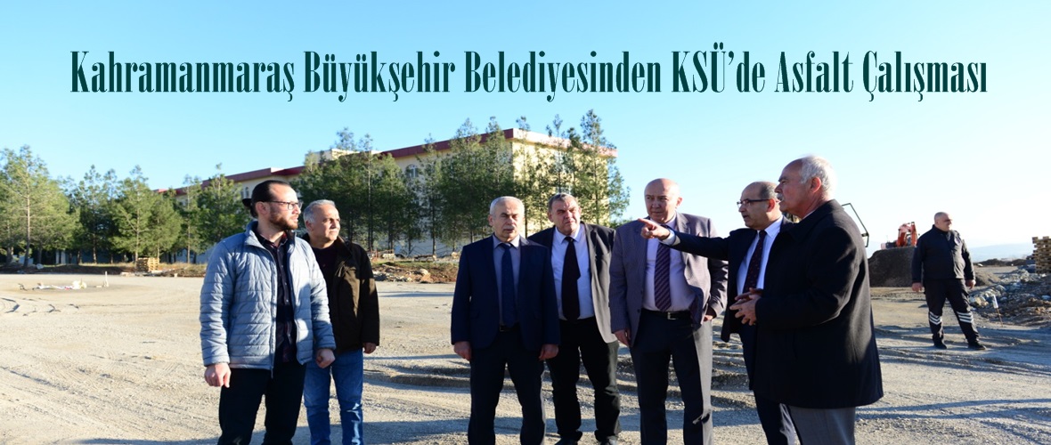 Kahramanmaraş Büyükşehir Belediyesinden KSÜ’de Asfalt Çalışması.