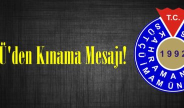 KSÜ’den Kınama Mesajı!