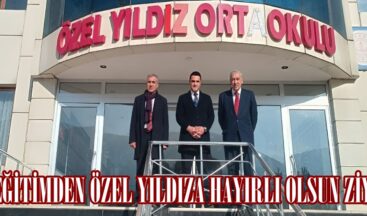 MİLLİ EĞİTİMDEN ÖZEL YILDIZA HAYIRLI OLSUN ZİYARETİ.