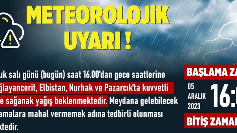 Elbistan dahil 3 İlçeye Sağanak Yağış uyarısı!