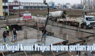 Ücretsiz Sosyal Konut Projesi başvuru şartları açıklandı.