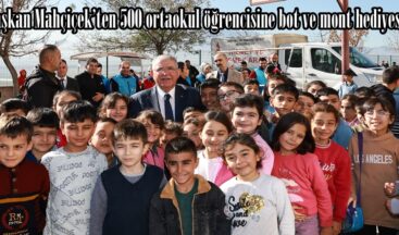 Başkan Mahçiçek’ten 500 ortaokul öğrencisine bot ve mont hediyesi.