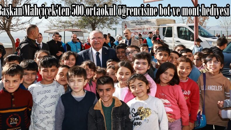 Başkan Mahçiçek’ten 500 ortaokul öğrencisine bot ve mont hediyesi.