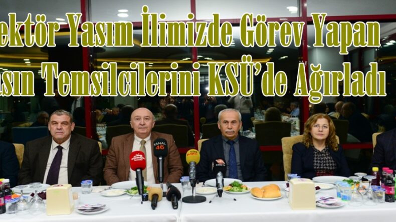 Rektör Yasım İlimizde Görev Yapan Basın Temsilcilerini KSÜ’de Ağırladı.