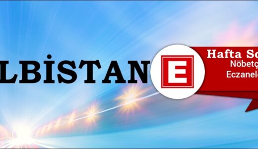 Elbistan’da Hafta Sonu Nöbetçi Eczaneler/07-08 Mart 2026