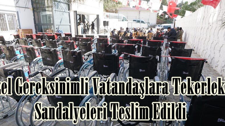 Özel Gereksinimli Vatandaşlara Tekerlekli Sandalyeleri Teslim Edildi.