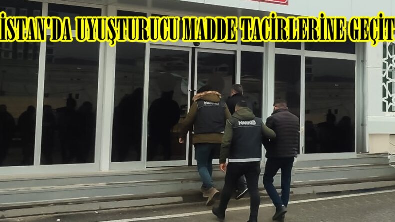 ELBİSTAN’DA UYUŞTURUCU MADDE TACİRLERİNE GEÇİT YOK.