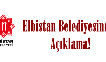 Elbistan Belediyesinden Açıklama!