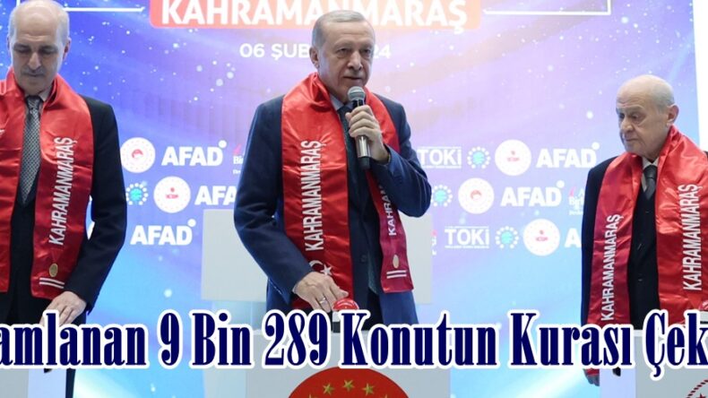 Tamamlanan 9 Bin 289 Konutun Kurası Çekildi.