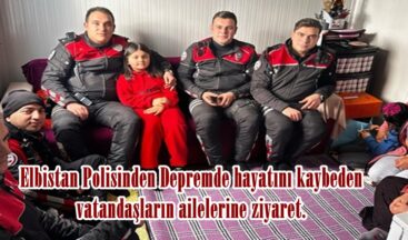 Elbistan Polisinden Depremde hayatını kaybeden vatandaşların ailelerine ziyaret.