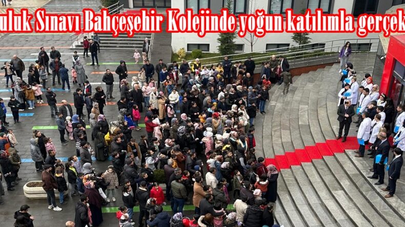 Bursluluk Sınavı Bahçeşehir Kolejinde yoğun katılımla gerçekleşti.