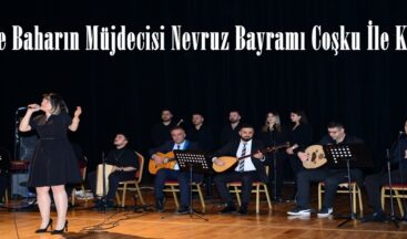 KSÜ’de Baharın Müjdecisi Nevruz Bayramı Coşku İle Kutladı.