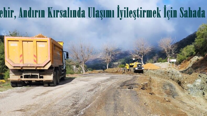Büyükşehir, Andırın Kırsalında Ulaşımı İyileştirmek İçin Sahada.