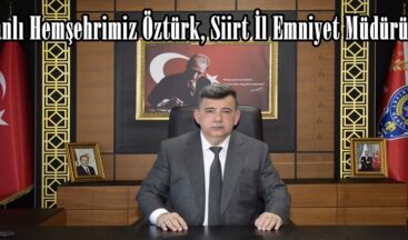Elbistanlı Hemşehrimiz Öztürk, Siirt İl Emniyet Müdürü oldu.