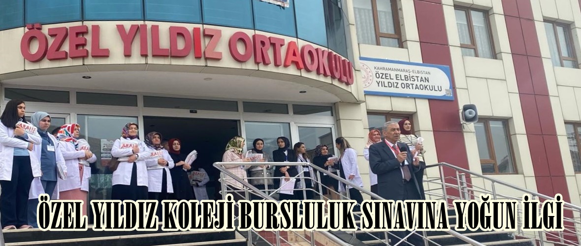 ÖZEL YILDIZ KOLEJİ BURSLULUK SINAVINA YOĞUN İLGİ.