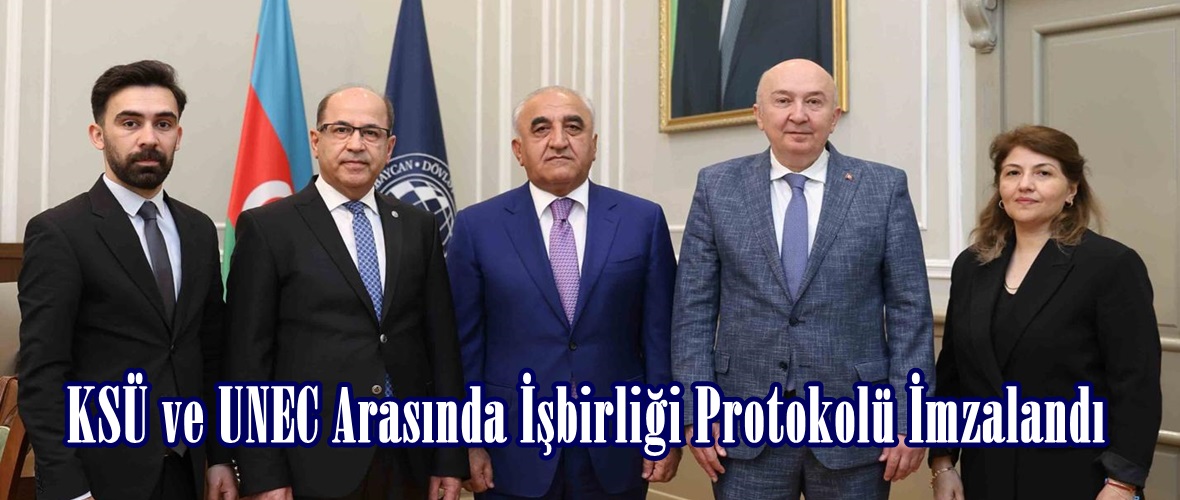 KSÜ ve UNEC Arasında İşbirliği Protokolü İmzalandı.