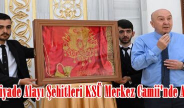 57.Piyade Alayı Şehitleri KSÜ Merkez Camii’nde Anıldı.
