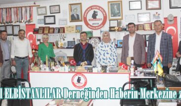 İstanbul ELBİSTANLILAR Derneğinden Haberin Merkezine ziyaret.