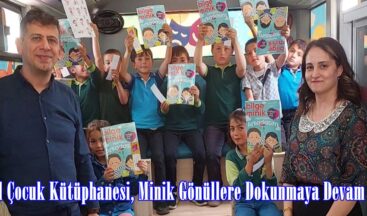 Mobil Çocuk Kütüphanesi, Minik Gönüllere Dokunmaya Devam Ediyor.