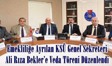 Emekliliğe Ayrılan KSÜ Genel Sekreteri Ali Rıza Bekler’e Veda Töreni Düzenlendi.