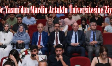 Rektör Yasım’dan Mardin Artuklu Üniversitesine Ziyaret.