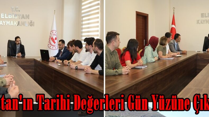 Elbistan’ın Tarihi Değerleri Gün Yüzüne Çıkıyor.