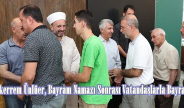 Vali Mükerrem Ünlüer, Bayram Namazı Sonrası Vatandaşlarla Bayramlaştı.