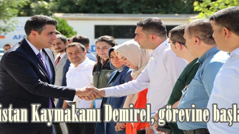 Elbistan Kaymakamı Demirel, görevine başladı.