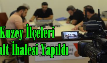 Kuzey İlçeleri Asfalt İhalesi Yapıldı.