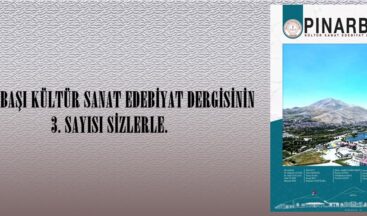 PINARBAŞI KÜLTÜR SANAT EDEBİYAT DERGİSİNİN 3. SAYISI SİZLERLE.