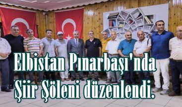 Elbistan Pınarbaşı’nda Şiir Şöleni düzenlendi.