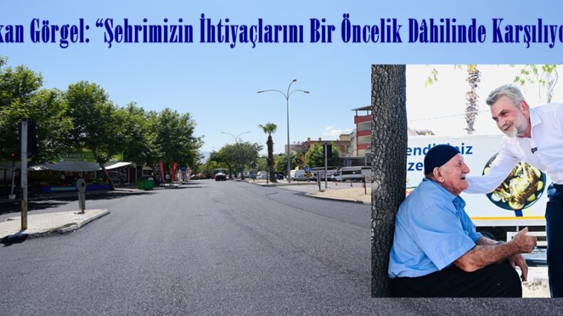 Başkan Görgel: “Şehrimizin İhtiyaçlarını Bir Öncelik Dâhilinde Karşılıyoruz”