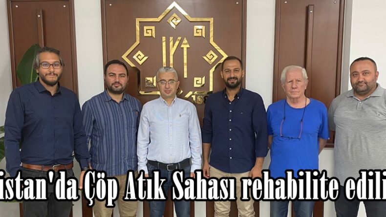 Elbistan’da Çöp Atık Sahası rehabilite ediliyor.
