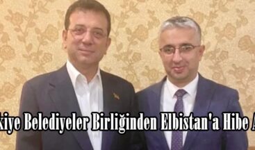 Türkiye Belediyeler Birliğinden Elbistan’a Hibe Araç.