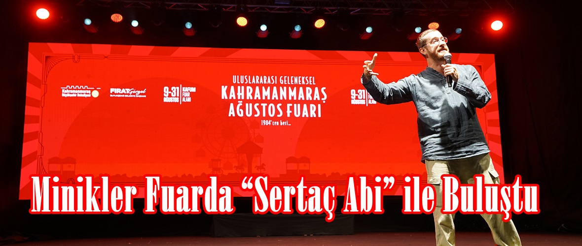 Minikler Fuarda “Sertaç Abi” ile Buluştu.