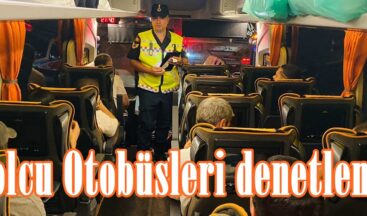Yolcu Otobüsleri denetlendi.